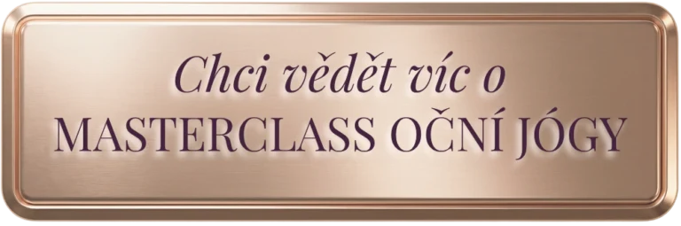 Tlačítko s odkazem na detailní informace o Masterclass oční jógy v Akademii Martiny Bajerové.